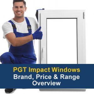 PGT hurricane impact storm window prices